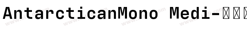 AntarcticanMono Medi字体转换